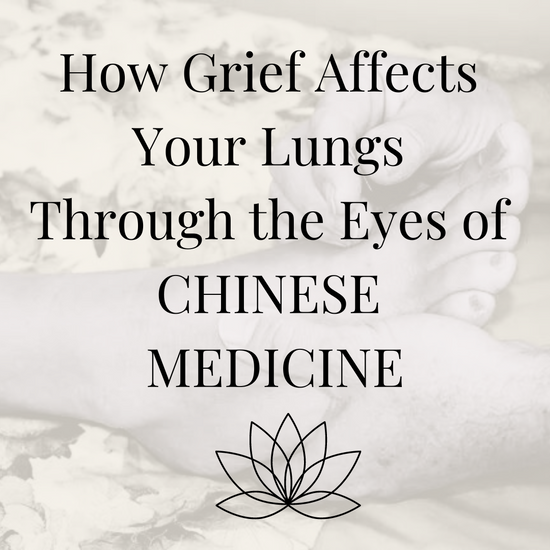How Grief Affects Our Lungs Through the Eyes of TCM